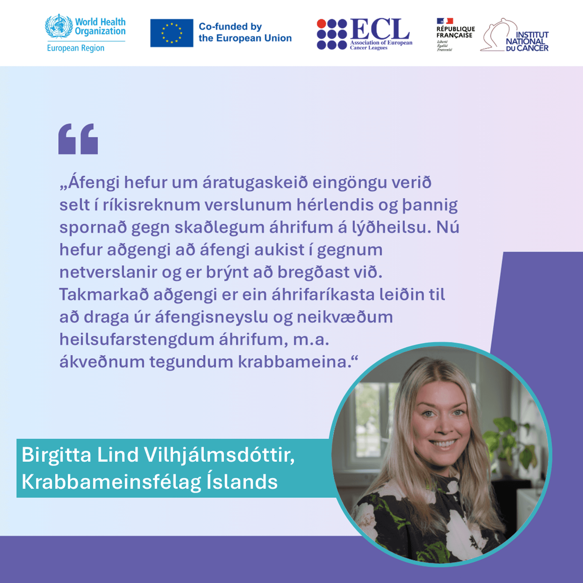 Fulltrúi Krabbameinsfélags Íslands á vinnustofunni var Birgitta Lind Vilhjálmsdóttir, sérfræðingur í forvörnum